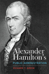 Alexander Hamilton&#039;s Public Administration