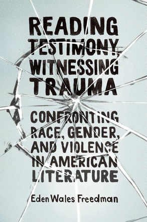 Reading Testimony, Witnessing Trauma