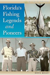Florida&#039;s Fishing Legends and Pioneers