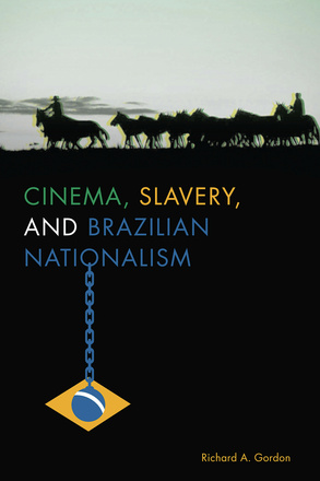 Cinema, Slavery, and Brazilian Nationalism
