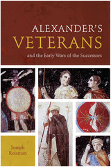 Alexander’s Veterans and the Early Wars of the Successors