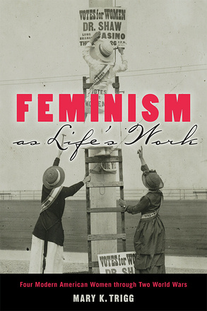 Feminism as Life&#039;s Work
