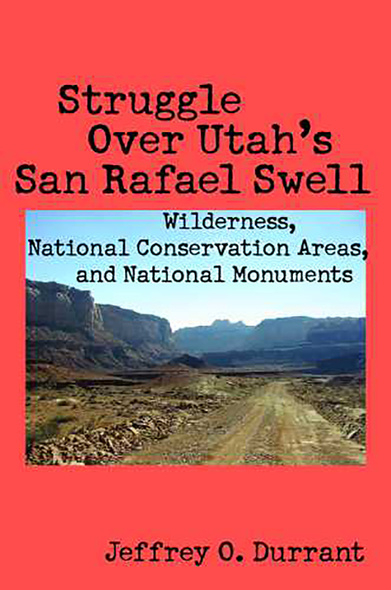 Struggle Over Utah&#039;s San Rafael Swell
