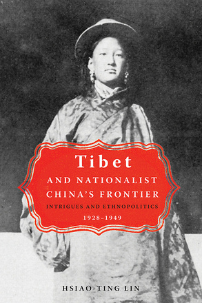 Tibet and Nationalist China&#039;s Frontier