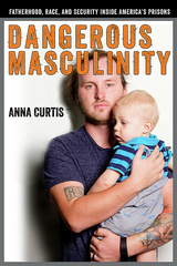 Dangerous Masculinity