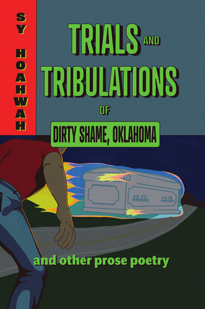 Trials and Tribulations of Dirty Shame, Oklahoma