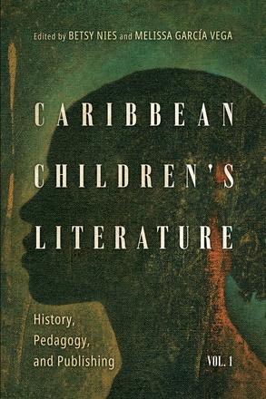 Caribbean Children&#039;s Literature, Volume 1