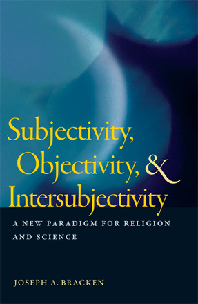 Subjectivity, Objectivity, and Intersubjectivity