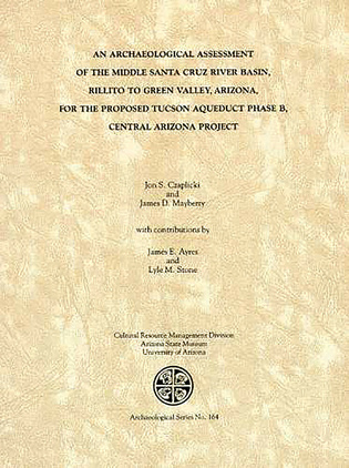 An Archaeological Assessment of the Middle Santa Cruz River Basin, Rillito to Green Valley, Arizona
