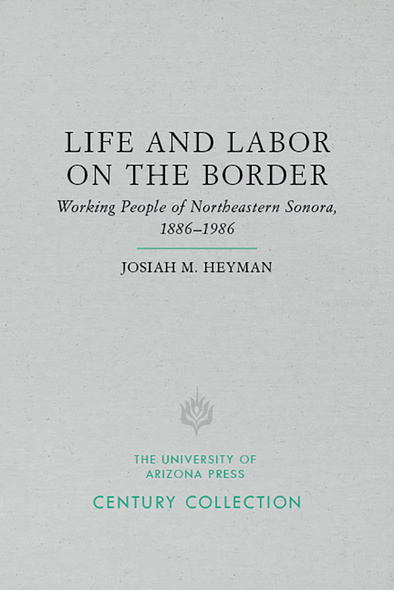 Life and Labor on the Border