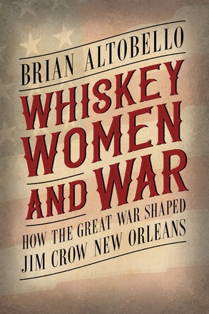 Whiskey, Women, and War