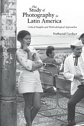The Study of Photography in Latin America