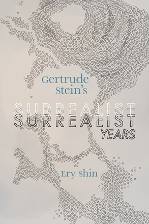 Gertrude Stein&#039;s Surrealist Years