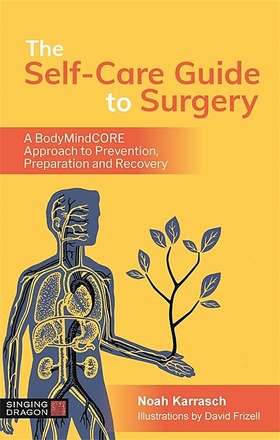 The Self-Care Guide to Surgery