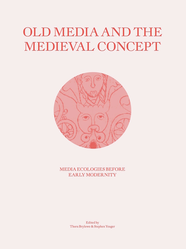Old Media and the Medieval Concept
