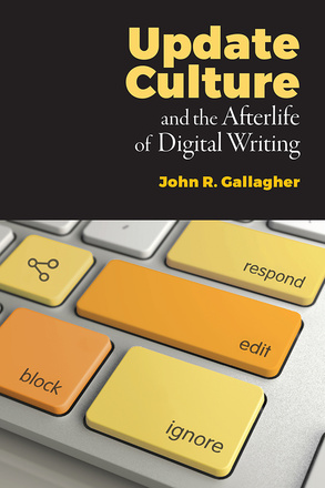 Update Culture and the Afterlife of Digital Writing