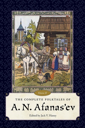 The Complete Folktales of A. N. Afanas&#039;ev, Volume II
