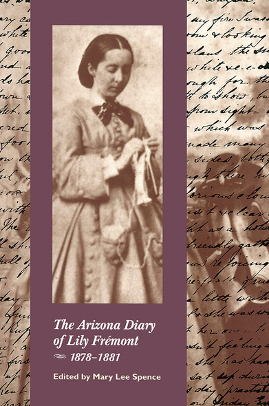 The Arizona Diary of Lily Frémont, 1878–1881