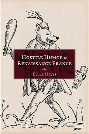 Hostile Humor in Renaissance France