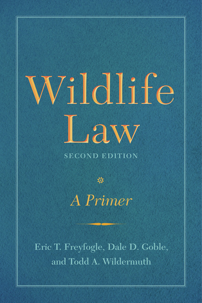 Wildlife Law, Second Edition