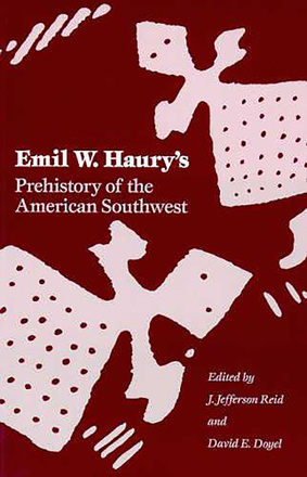 Emil W. Haury&#039;s Prehistory of the American Southwest