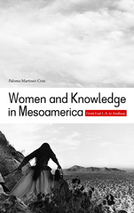 Women and Knowledge in Mesoamerica