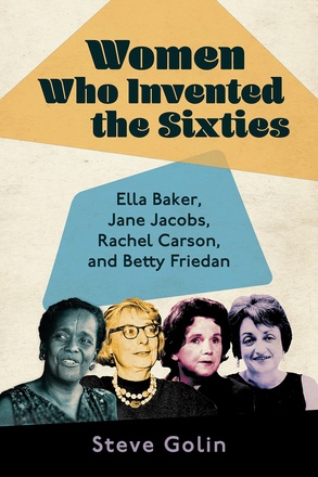 Women Who Invented the Sixties
