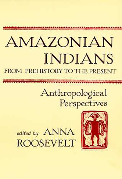 Amazonian Indians from Prehistory to the Present