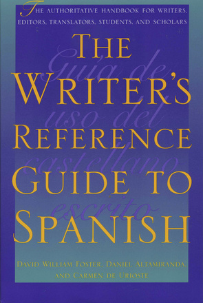The Writer&#039;s Reference Guide to Spanish