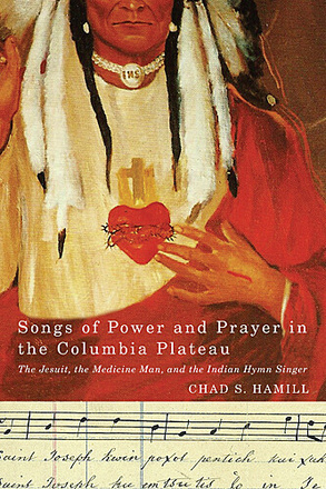Songs of Power and Prayer in the Columbia Plateau