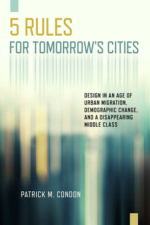 Five Rules for Tomorrow&#039;s Cities