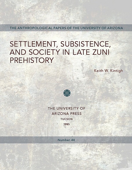 Settlement, Subsistence, and Society in Late Zuni Prehistory
