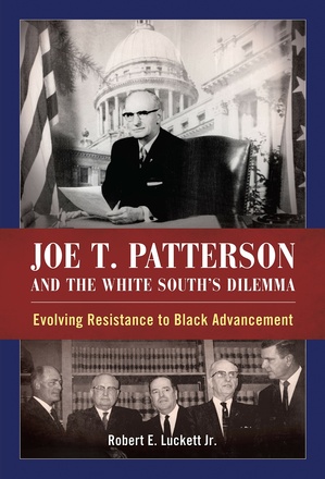 Joe T. Patterson and the White South&#039;s Dilemma