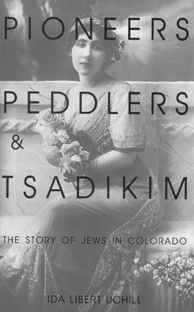 Pioneers, Peddlers, and Tsadikim