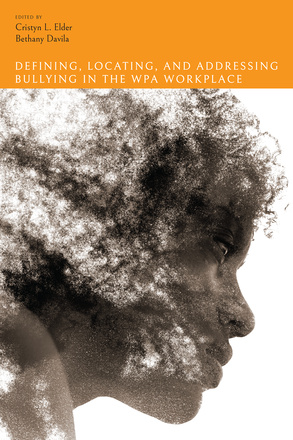 Defining, Locating, and Addressing Bullying in the WPA Workplace