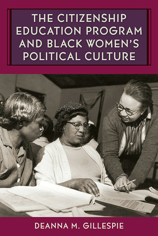 The Citizenship Education Program and Black Women&#039;s Political Culture