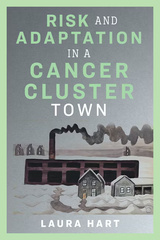 Risk and Adaptation in a Cancer Cluster Town