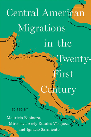 Central American Migrations in the Twenty-First Century