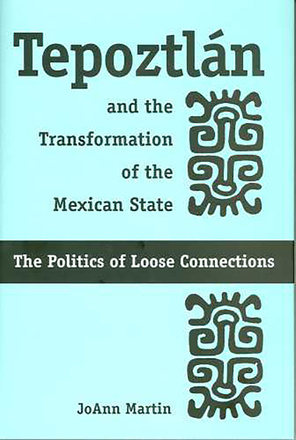 Tepoztlán and the Transformation of the Mexican State