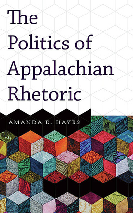 The Politics of Appalachian Rhetoric