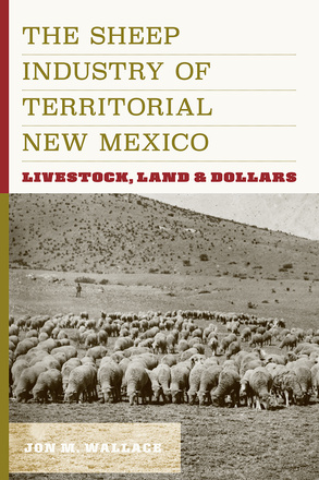 The Sheep Industry of Territorial New Mexico