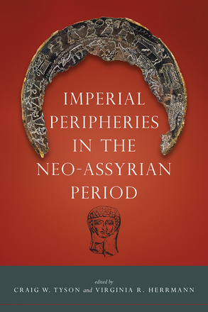 Imperial Peripheries in the Neo-Assyrian Period