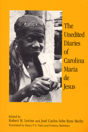 The Unedited Diaries of Carolina Maria De Jesus