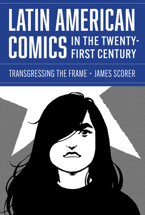Latin American Comics in the Twenty-First Century
