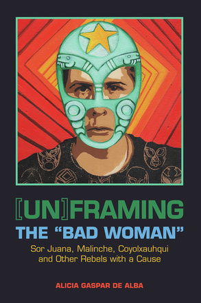 [Un]framing the &quot;Bad Woman&quot;