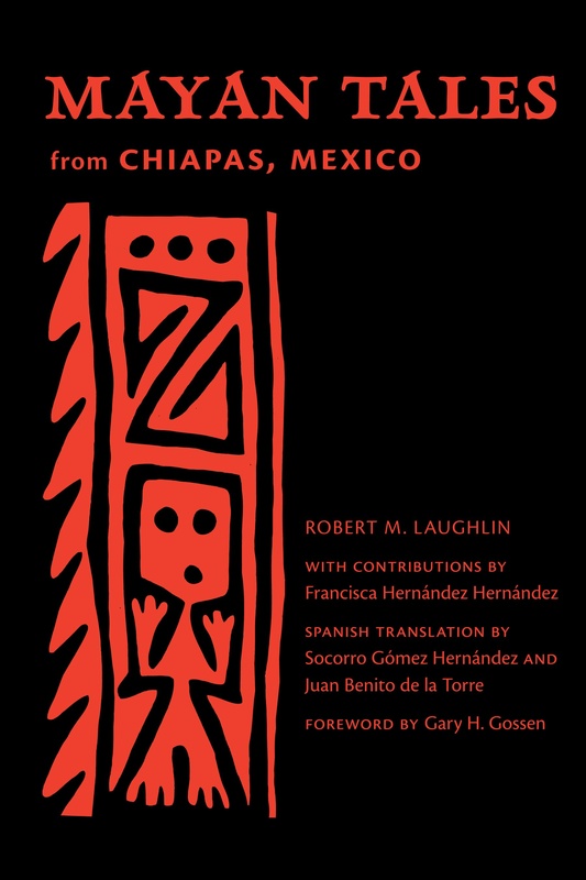 Mayan Tales from Chiapas, Mexico