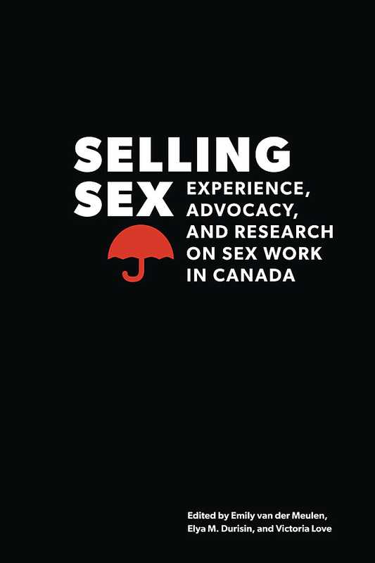 Ubc Press Selling Sex Experience Advocacy And Research On Sex 