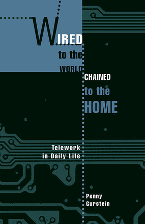 Wired to the World, Chained to the Home