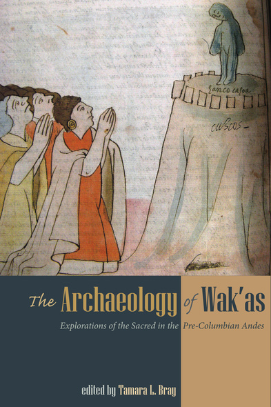 The Archaeology of Wak&#039;as
