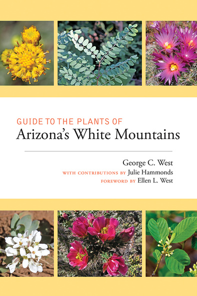 Guide to the Plants of Arizona&#039;s White Mountains